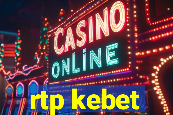 rtp kebet